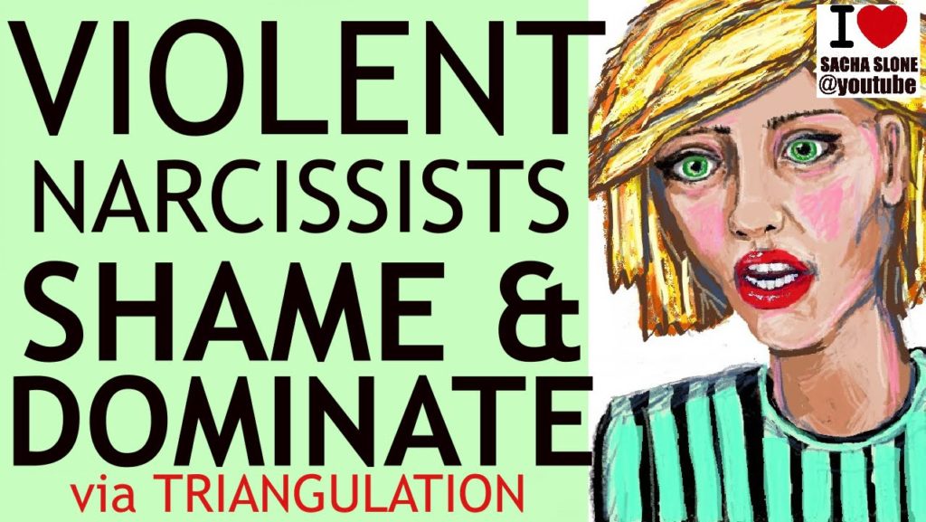 THE VIOLENT NARCISSIST  – Triangulation is Aggression