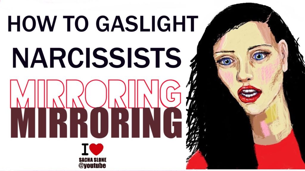 How To Gaslight A Narcissist – Mirroring / GASLIGHTING